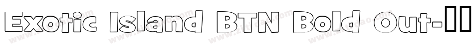 Exotic Island BTN Bold Out字体转换